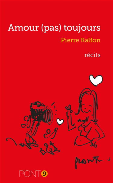 Amour (pas) toujours : récits