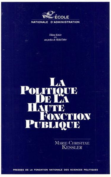 L'Ecole nationale d'administration : histoire : la politique de la haute fonction publique