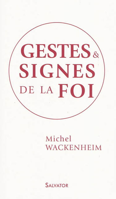 Gestes et signes de la foi