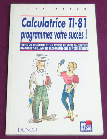 Calculatrice TI-81 : programmez votre succès !