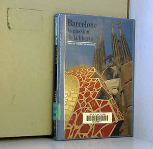 Barcelone, la passion de la liberté