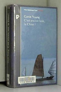 C'est encore loin, la Chine ?