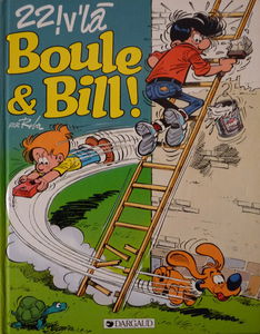 22 ! V'la Boule & Bill !