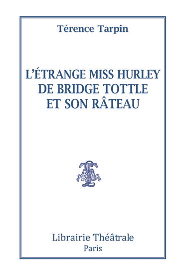 L'étrange Miss Hurley de Bridge Tottle et son râteau