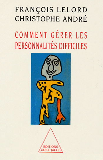 Comment gérer les personnalités difficiles