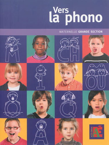 Vers la phono : grande section : de l'écoute à l'éveil, à la conscience phonologique