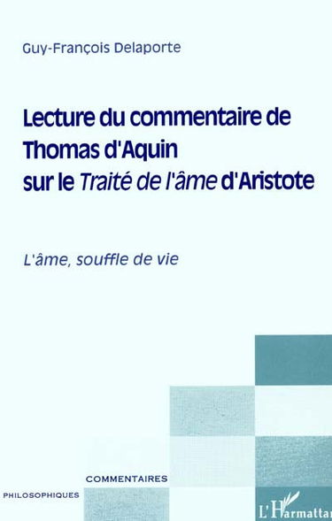 Lecture du commentaire de Thomas d'Aquin sur le Traité de l'âme d'Aristote : l'âme, souffle de vie