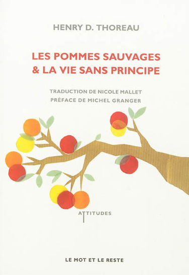 Les pommes sauvages. La vie sans principe