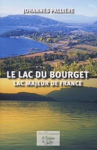 Le lac du Bourget: Lac majeur de France