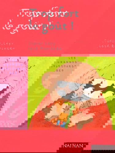 Trop fort, le goût !