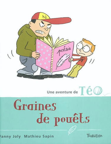 Une aventure de Téo. Vol. 3. Graines de pouêts