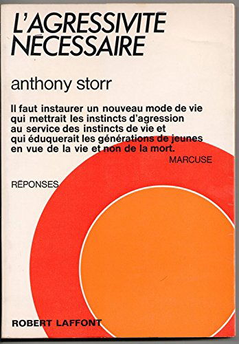L'agressivité nécessaire