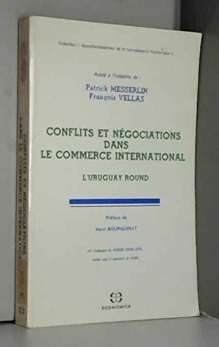 Conflits et négociations dans le commerce international : l'Uruguay Round