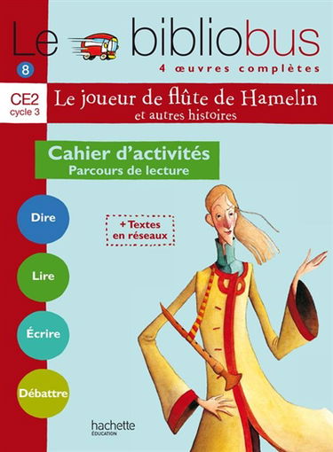 Le bibliobus CE2 cycle 3 : parcours de lecture de 4 oeuvres littéraires : cahier d'activités