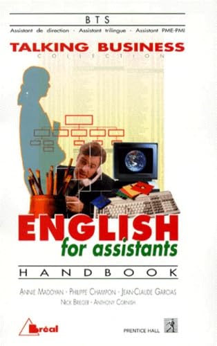 English for assistants : handbook : BTS assistant de direction, BTS assistant trilingue, BTS assistant de gestion