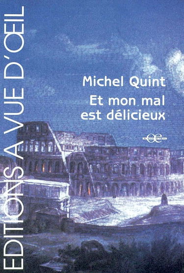 Et mon mal est délicieux