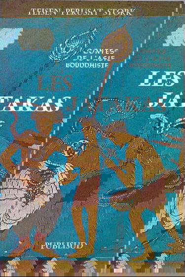 Les Jatakas. Contes de l'Asie bouddhiste