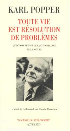 Toute vie est résolution de problèmes. Vol. 1. Questions autour de la connaissance de la nature