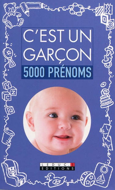 C'est un garçon : 5.000 prénoms