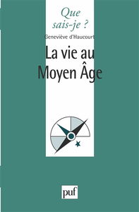 La Vie au Moyen-Age
