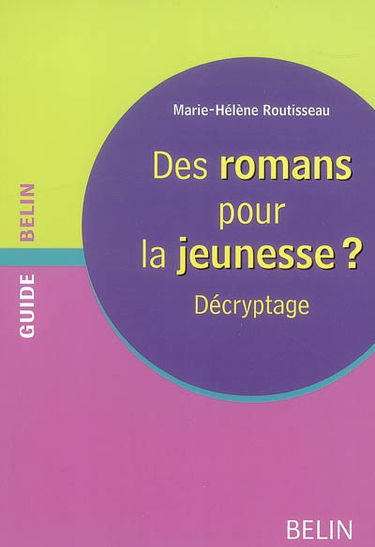 Des romans pour la jeunesse ? : décryptage