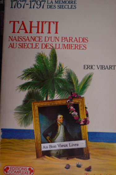 1767-1797, Tahiti : naissance d'un paradis au siècle des lumières