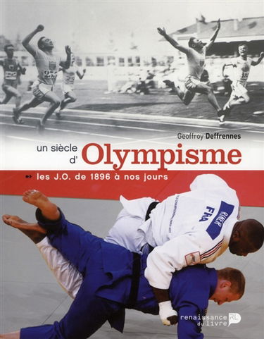 Un siècle d'olympisme : les JO de 1896 à nos jours