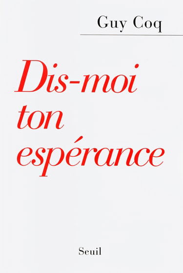 Dis-moi ton espérance
