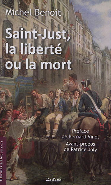 Saint-Just : la liberté ou la mort. Le Nivernais-Morvan sous la Révolution