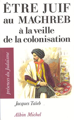 Etre juif au Maghreb à la veille de la colonisation