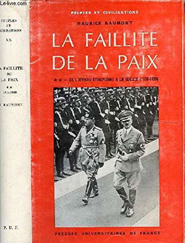 La Faillite de la paix, 1918-1935. Vol. 2. De l'affaire éthiopienne à la guerre mondiale, 1936-1939