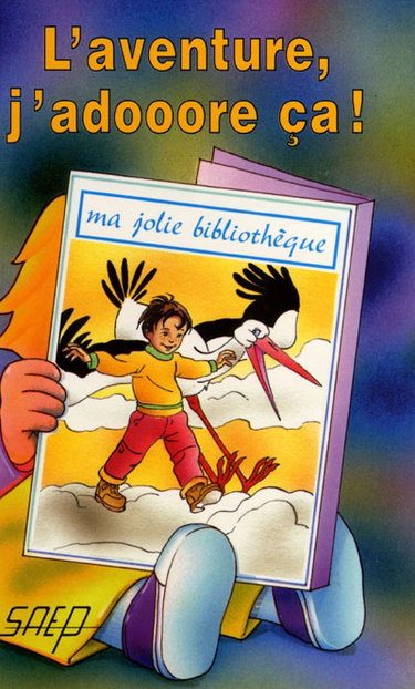 Couverture de L'aventure, j'adooore ça !