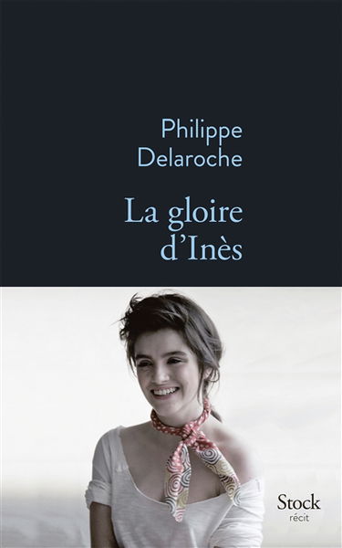 La gloire d'Inès : récit