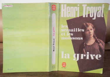 Couverture de Les semailles et les moissons - la grive par Henri Troyat