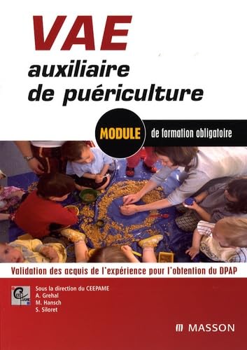 VAE pour l'obtention du DPAP : module de formation obligatoire : auxiliaire de puériculture
