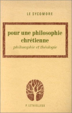 Pour une philosophie chrétienne : philosophie et théologie
