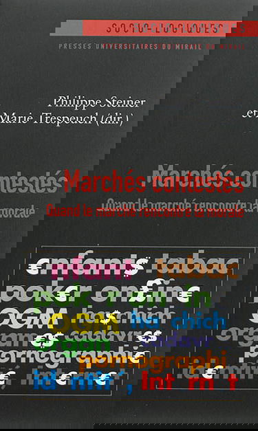 Marchés contestés : quand le marché rencontre la morale