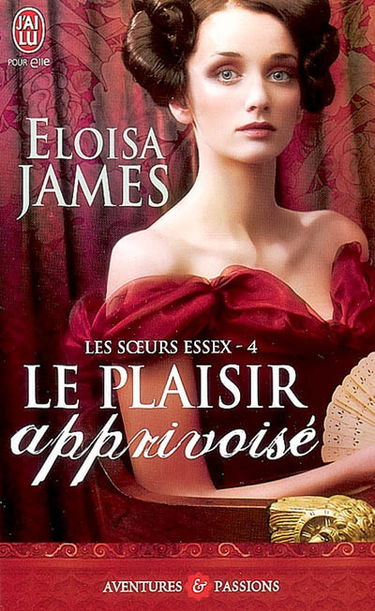 Les soeurs Essex. Vol. 4. Le plaisir apprivoisé