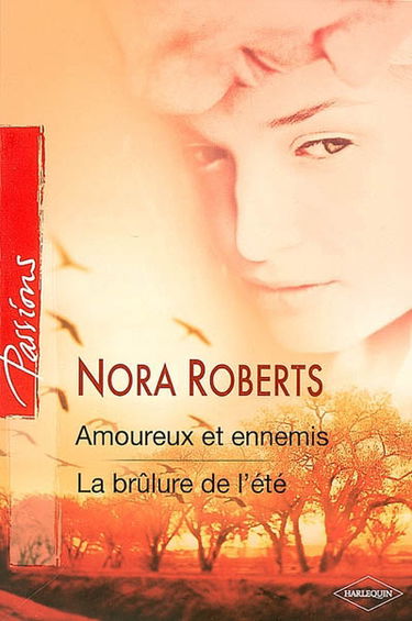 Amoureux et ennemis. La brûlure de l'été