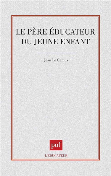Le père éducateur du jeune enfant