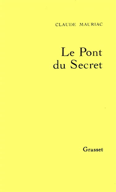 Le Temps accompli. Vol. 3. Le Pont du secret