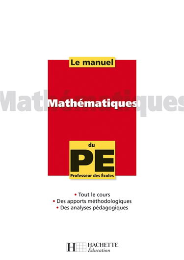 Mathématiques : le manuel du PE, professeur des écoles