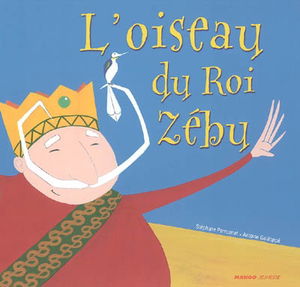 L'oiseau du roi Zébu