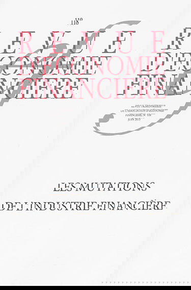 Revue d'économie financière, n° 118. Les mutations de l'industrie financière