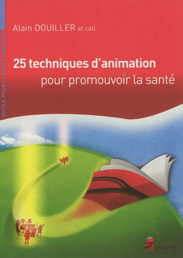 25 techniques d'animation pour promouvoir la santé