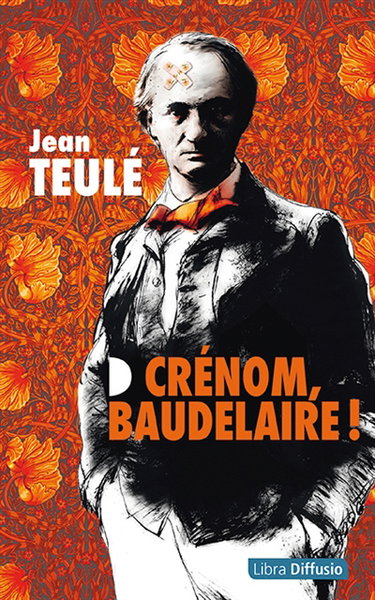 Couverture de Crénom, Baudelaire !