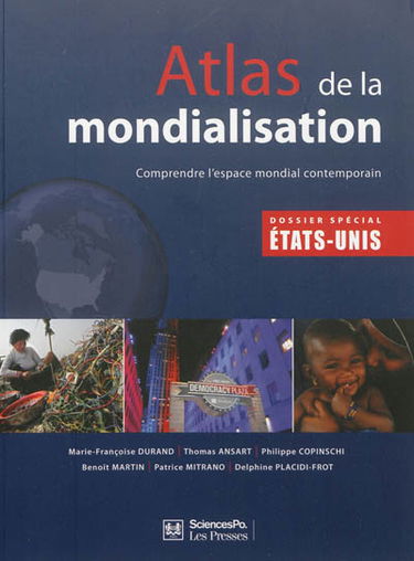 Atlas de la mondialisation : comprendre l'espace mondial contemporain : dossier spécial Etats-Unis