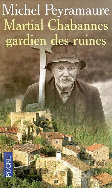 Martial Chabannes, gardien des ruines