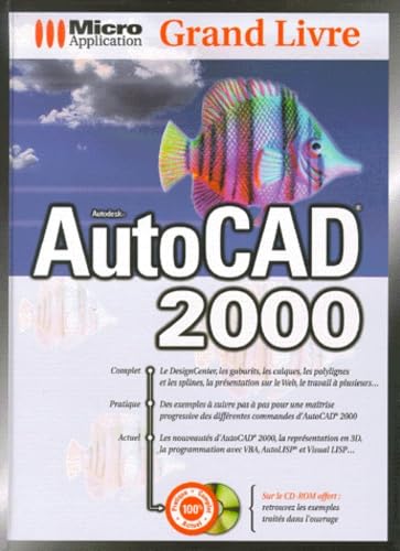 Autocad 2000. Edition Avec Cd-Rom