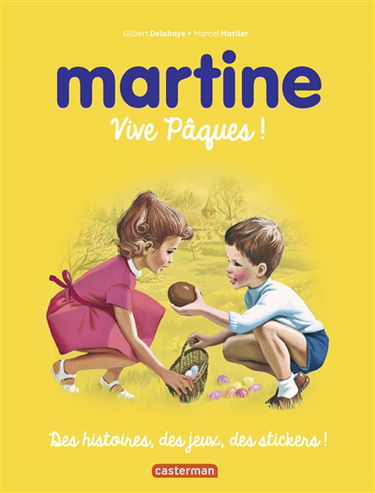 Martine, vive Pâques ! : des histoires, des jeux, des stickers !